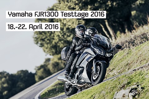 Yamaha FJR1300 Testtage 2016