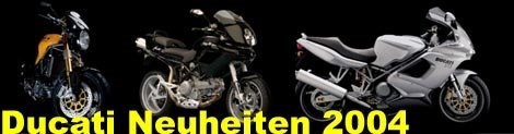 Ducati Neuheiten 2004