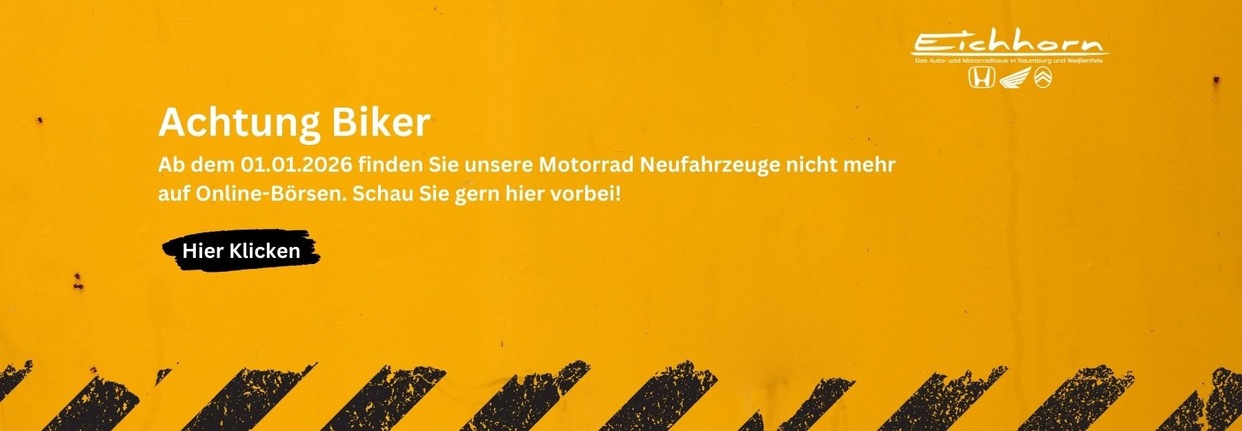 Ab dem 01.01.2026 finden Sie unsere Motorrad Neufahrzeuge nicht mehr auf Online-Börsen. Schau Sie gern auf www.autohaus-eichhorn.com vorbei!