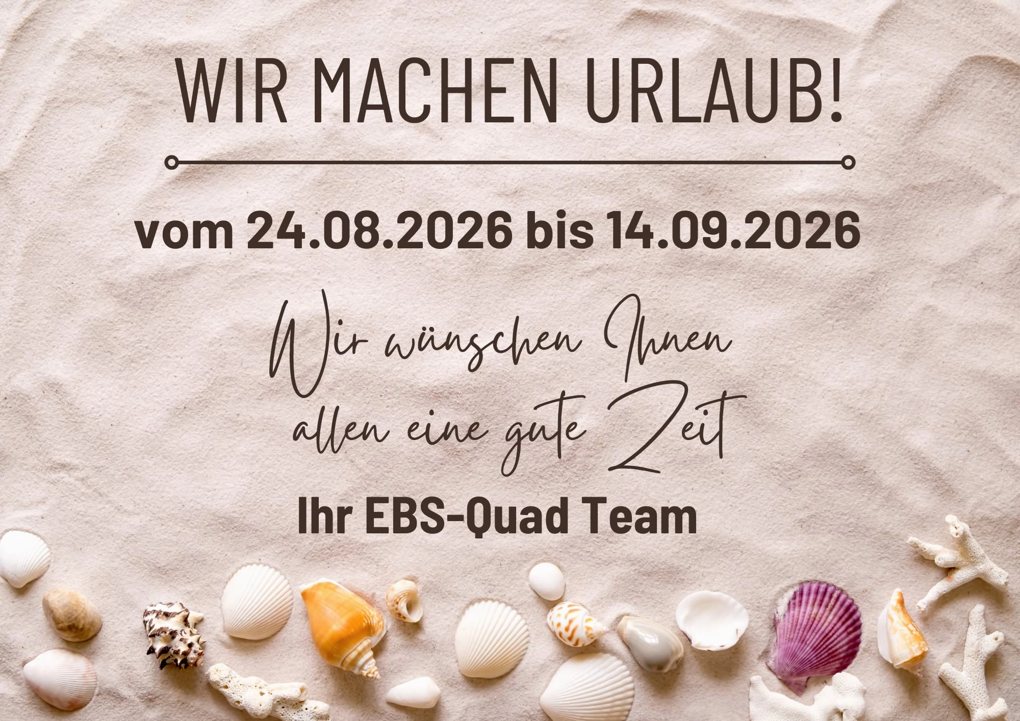 Wir machen Betriebsurlaub