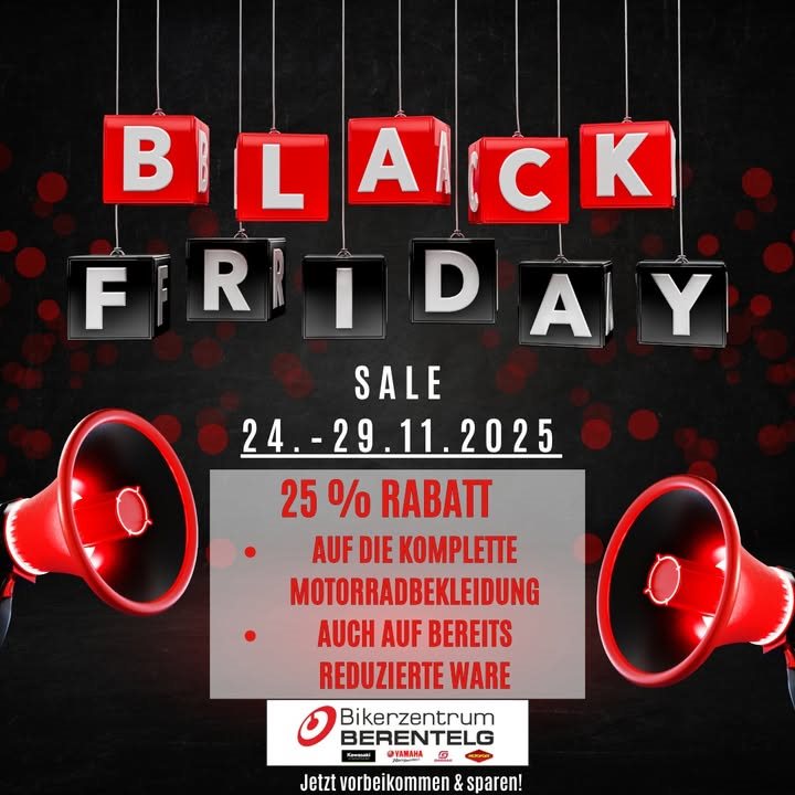 Vorschaubild für Post - 🖤 Wir starten in die Black Friday Week! 🖤

Vom 24. bis 29. November 2025 möchten wir euch etwas Besonderes bieten:
Ihr erhaltet bei uns 25 % Rabatt auf ALLE Motorradbekleidungsartikel – sogar auf die Stücke, die bereits reduziert sind.

Für alle, die sich schon lange eine neue Jacke, einen bequemen Helm oder warme Handschuhe wünschen:
Jetzt ist der perfekte Moment dafür.

Kommt gern vorbei, stöbert in Ruhe und lasst euch beraten – wir freuen uns auf euch! 🤗🏍️
Euer Bikerzentrum-BERENTELG Team

📍 Meppen
📅 24.–29.11.2025