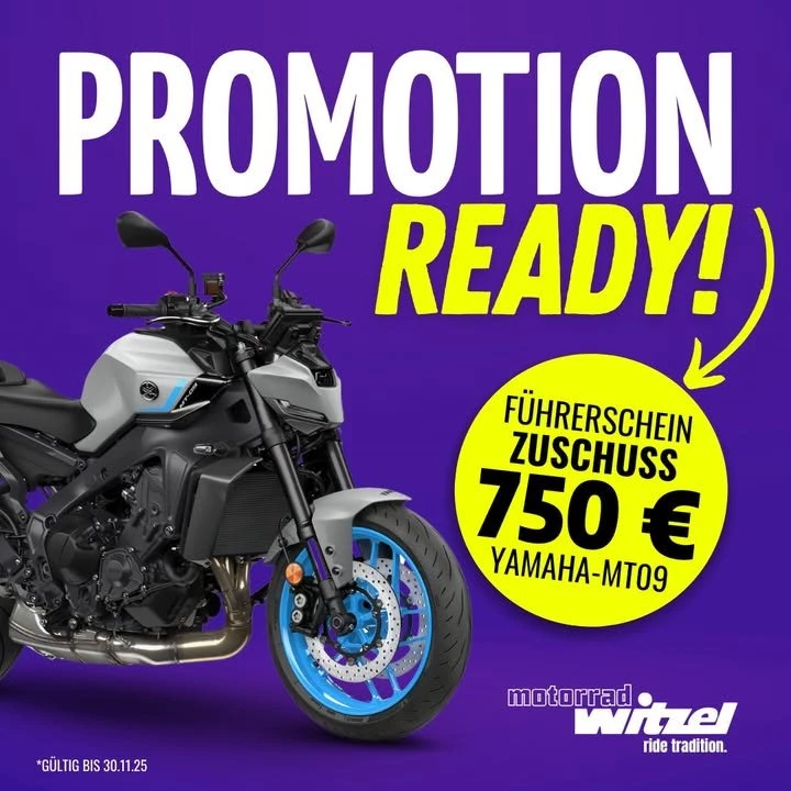 Vorschaubild für Post - 🔥 𝐏𝐑𝐎𝐌𝐎𝐓𝐈𝐎𝐍 𝐓𝐈𝐌𝐄! 🔥 
Jetzt wird’s heiß bei uns! 😎

💸 Hol dir 𝟕𝟓𝟎 € 𝐅ü𝐡𝐫𝐞𝐫𝐬𝐜𝐡𝐞𝐢𝐧-𝐙𝐮𝐬𝐜𝐡𝐮𝐬𝐬 beim Neukauf deiner 𝐘𝐚𝐦𝐚𝐡𝐚 𝐌𝐓-𝟎𝟗!
Und falls du deinen Schein schon hast – kein Problem! 🙌
👉Dann bekommst du 750 € Zubehörzuschuss für deine neue MT-09! 🏍️💨

Aber aufgepasst – 𝐝𝐚𝐬 𝐀𝐧𝐠𝐞𝐛𝐨𝐭 𝐠𝐢𝐥𝐭 𝐧𝐮𝐫 𝐛𝐢𝐬 𝐳𝐮𝐦 𝟑𝟎.𝟏𝟏.𝟐𝟎𝟐𝟓!
👉 Jetzt vorbeikommen, beraten lassen & durchstarten!

#Yamaha #MT09 #PromotionTime #MotorradWitzel #RideYamaha #MotorradLiebe #BikerLife #ZubehörDeal #FührerscheinZuschuss #YamahaPower #BornToRide #MotoLife #YamahaMotorrad