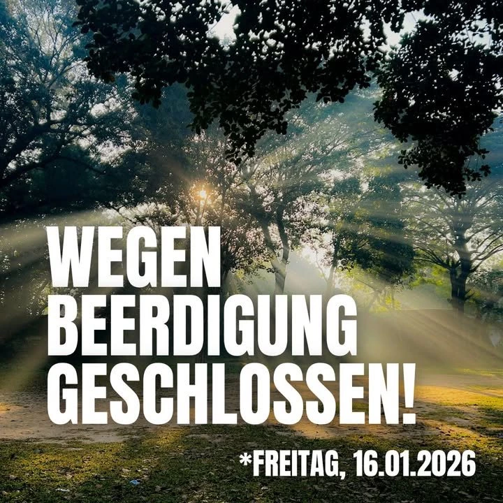 Vorschaubild für Post - 👉 𝐖𝐢𝐜𝐡𝐭𝐢𝐠𝐞 𝐈𝐧𝐟𝐨!

Am 𝐅𝐫𝐞𝐢𝐭𝐚𝐠, 𝐝𝐞𝐧 𝟏𝟔.𝟎𝟏.𝟐𝟎𝟐𝟔, bleibt unser Betrieb wegen einer Beerdigung geschlossen.

👉Ab Samstag, 17.01.2026 sind wir wieder wie gewohnt für euch da.
Vielen Dank für euer Verständnis. 🙏🖤