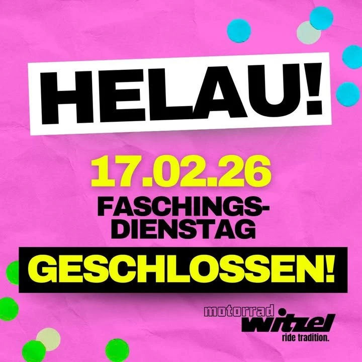 Vorschaubild für Post - 🎭 𝗛𝗲𝗹𝗮𝘂 𝟮𝟬𝟮𝟲 – wir sind im Faschingsmodus! 🤡

Am Faschingsdienstag bleibt unser Betrieb geschlossen.

👉 Ab 𝗠𝗶𝘁𝘁𝘄𝗼𝗰𝗵 geben wir wieder Vollgas und sind wie gewohnt für euch da! 💥🏍️💨

Bis dahin: Feiert schön, genießt die närrische Zeit
und kommt sicher durch den Fasching! 🎶✨

#FaschingOnTour #HelauUndAlaaf #MotorradWitzel #FaschingMitPS #Schweinfurt #Sennfeld