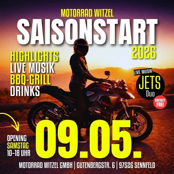 Vorschaubild für Post - 🔥 Saisonstart 2026 bei Motorrad Witzel – Sei dabei! 🏍️

Am Samstag, 09. Mai 2026 starten wir gemeinsam in die neue Motorradsaison – und das mit einem Event, das du nicht verpassen solltest!

📍 Wo? Motorrad Witzel, Sennfeld
🕙 Wann? 10:00 – 18:00 Uhr
🎟️ Eintritt? Natürlich frei!

Freu dich auf:
🍔 Legendärer Witzel BBQ-Grill mit frischen Burgern & mehr
🎶 Live-Musik vom Feinsten: JETS Duo feat. Jerry James (12:00 – 17:30 Uhr)
✨ Brandneue Modelle von BMW Motorrad, Yamaha & Fantic
⚡ E-Mobilität hautnah erleben – mit E-Rollern & E-Bikes
🎁 Gewinnspiel mit attraktiven Preisen

Die JETS bringen dir den perfekten Soundtrack für den Tag – von ABBA bis ZAPPA, mit ordentlich Soul und echter Bühnenenergie. 🔥

👉 Egal ob eingefleischter Biker oder einfach neugierig – komm vorbei, erlebe die neuesten Trends und genieße einen Tag voller Action, Musik und Genuss!

Wir freuen uns auf dich!

#event #saisonstart26 #Schweinfurt #MotorradLiebe #livemusik #burger #drinks
