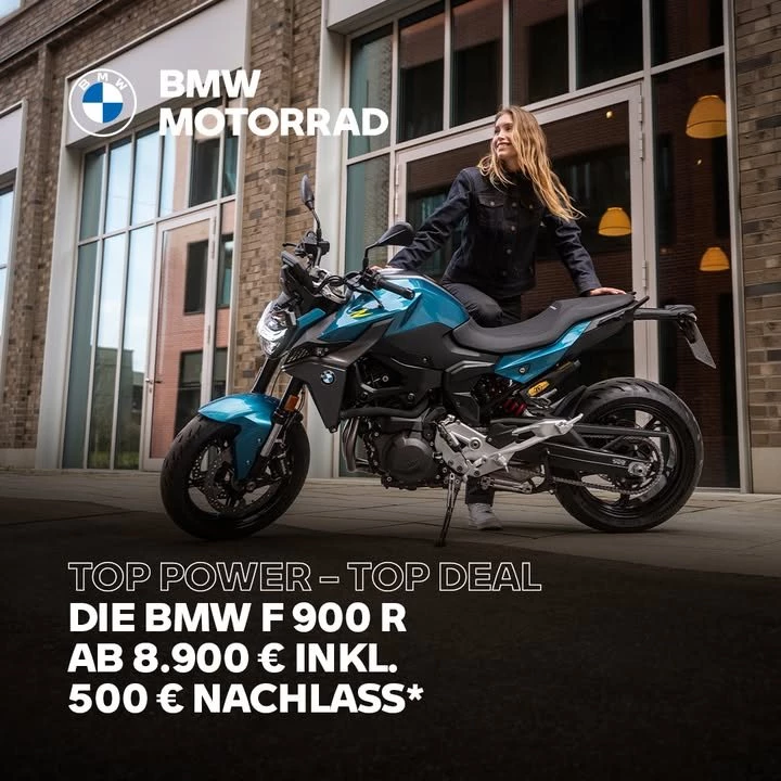 Vorschaubild für Post - 𝗧𝗢𝗣 𝗣𝗢𝗪𝗘𝗥 – 𝗧𝗢𝗣 𝗗𝗘𝗔𝗟
DIE BMW F 900 R
AB 8.900 € INKL.
𝟱𝟬𝟬 € 𝗡𝗔𝗖𝗛𝗟𝗔𝗦𝗦*

Du willst Fahrspaß? Bekommst Du!
Ab 8.900 € inkl. 500 € Nachlass*.
𝗔𝘂𝗰𝗵 𝗮𝗹𝘀 𝗔𝟮-𝗩𝗮𝗿𝗶𝗮𝗻𝘁𝗲 𝗲𝗿𝗵ä𝗹𝘁𝗹𝗶𝗰𝗵.

Hol Dir jetzt Deinen Vorteil und starte durch.
Mehr Infos unter: bmw-motorrad.de/sonderaktion

*Das Angebot gilt, solange der Vorrat reicht. Nicht mit anderen Aktionen kombinierbar, zzgl. Überführung und Zulassung. Druckfehler, Irrtümer & Änderungen vorbehalten. Hersteller-Nachlass i.H.v. 500 € bei Barkauf auf die unverbindliche Preisempfehlung (UPE) von BMW Motorrad Deutschland, alle Preise inkl. 19 % MwSt., gültig bei Kauf und Übernahme einer neuen BMW F 900 R bis 30.06.2026 bei teilnehmenden BMW Motorrad Partnern in Deutschland. Deinen finalen Preis inkl. aller Nebenkosten erfährst Du bei Deinem BMW Motorrad Partner.

#MakeLifeARide #BMWMotorrad #F900R #MotorradWitzel