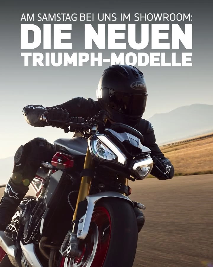 Vorschaubild für Post - Am Samstag ist es soweit: Erlebt mit uns die neuen Modelle von Triumph Motorcycles der Saison 2026!

Freut euch auf die ikonischen Bonneville T120 und T120 Black, ebenso die neuen Bobber und Speedmaster als kultig-coole Modellvarianten, die abenteuerlustigen Scrambler-Modelle, die Street Triple RX, die heiß erwartete Trident 800 und die neueste Ausbaustufe der Trident 660, sowie die ebenfalls überarbeitete Tiger Sport 660.

In entspannter Atmosphäre könnt ihr die Bikes aus nächster Nähe begutachten und euch beraten lassen.
