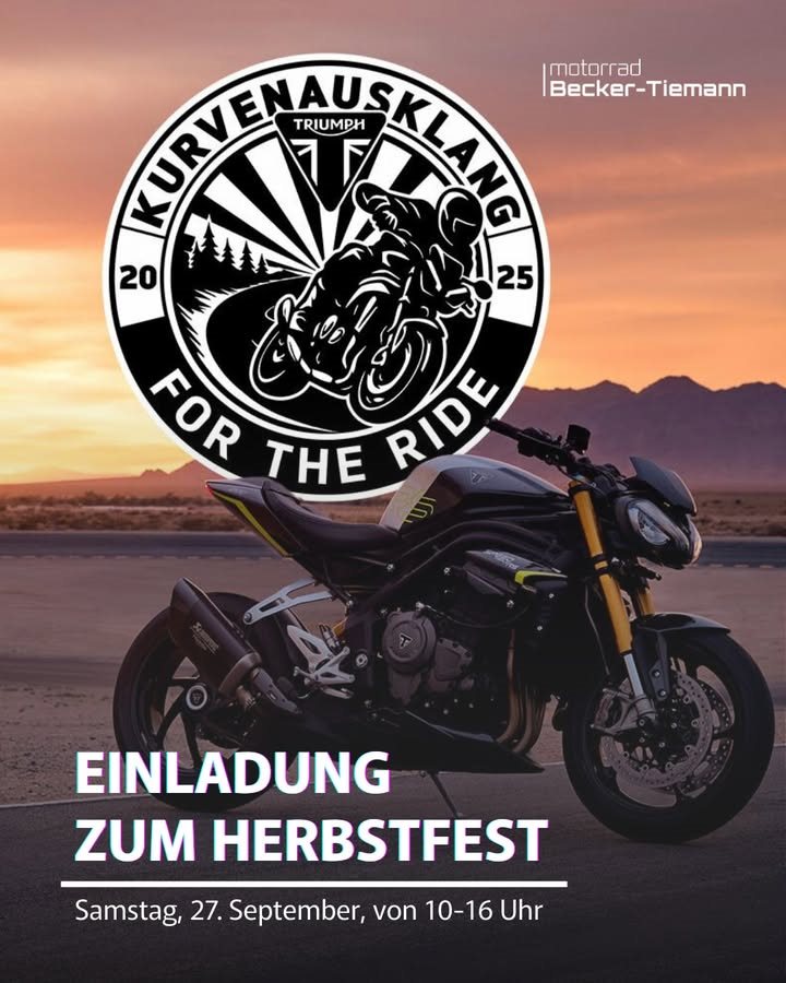 Vorschaubild für Post - Der Herbst steht vor der Tür und die letzten Kurven wollen noch gefahren werden! Deswegen geben wir euch einen guten Grund sich aufs Motorrad zu schwingen und bei unserem "Kurvenausklang" vorbeizuschauen.  Zu diesem Herbstfest laden wir am Samstag 27. September, von 10 bis 16 Uhr in Paderborn ein. 

Also tragt den Tag in euren Kalender ein und kommt mit Freunden oder der ganzen Familie vorbei!

Unser Tagesprogramm:

kostenlose Probefahrten mit BMW und Triumph Vorführern
bis zu 50% Rabatt auf BMW Motorrad-Bekleidung
bis zu 75% Rabatt auf Triumph Motorrad-Bekleidung
kostenloser Herbst-Check an Deinem Motorrad
R 18 Stammtisch  „Achtzehnhunderter“
u.v.m.
 
Mehr Infos zu unserem Tagesprogramm findet ihr auf unserer Homepage: 
www.triumph-paderborn.de/de/veranstaltung-herbstfest-in-paderborn-21090

#kurvenausklagtriumph   #kurvenausklang2025 #kurvenausklang #triumphgermany #motorrad_becker_tiemann 
@motorrad_becker_tiemann