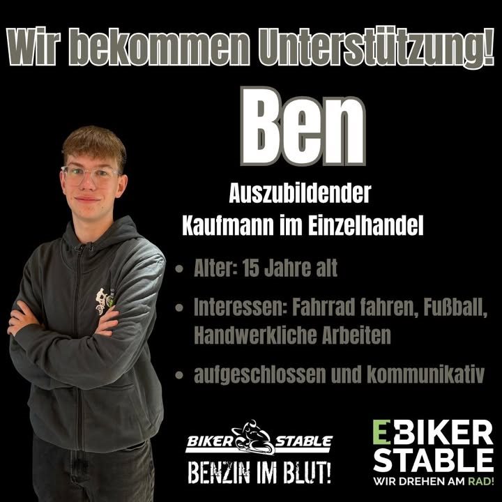 Vorschaubild für Post - Wir bekommen Unterstützung!

Seit dem 01.08.2025 ist Ben ein fester Bestandteil unseres Teams.
Er ist Auszubildender Kaufmann im Einzelhandel und wird bei uns während seiner Berufsausbildung in verschiedenen Abteilungen eingesetzt.

#berufsausbildung #bikerstabledeiningen #ebikerstable #auszubildenderkaufmannimeinzelhandel