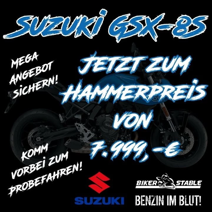 Vorschaubild für Post - GSX-8S für nur 7.999 € – geht’s noch besser?
Stylisch, stark und mega ausgestattet – und jetzt zum echten Knallerpreis:
Suzuki GSX-8S – 7.999 € - du sparst 1.985,-€ (2025er Modelle)
Testsieger in allen Bereichen
✔ 776 cm³ Twin – drückt ordentlich
✔ Quickshifter? Ist schon dran
✔ Agil, leicht, einfach Spaß pur
✔ Modernste Technik serienmäßig
Perfekt für alle, die Bock auf echtes Naked-Bike-Feeling haben – ohne gleich das Konto zu sprengen.
Einfach mal Probefahren und grinsen!