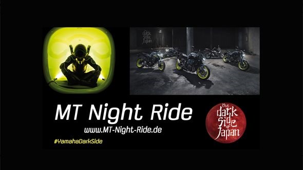 MT Night Ride 2017 Du fährst eines der Yamaha MT Modelle oder bist ein begeisterter Fan?  Dann bist Du hier genau richtig!   Yamaha Deutschland macht extra für ihre  ...