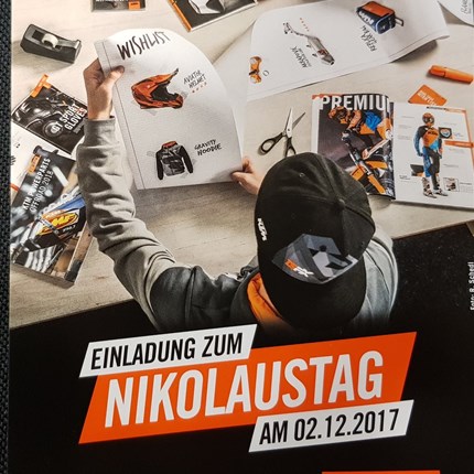 KTM Nikolaustag 2017 Alle Jahre wieder!!  Wir veranstalten am SA 02.12.2017 von 09.00 - 16.00 Uhr den KTM Nikolaustag.  Highlights: * KTM PowerWear 2018 * KTM Modelle  ...
