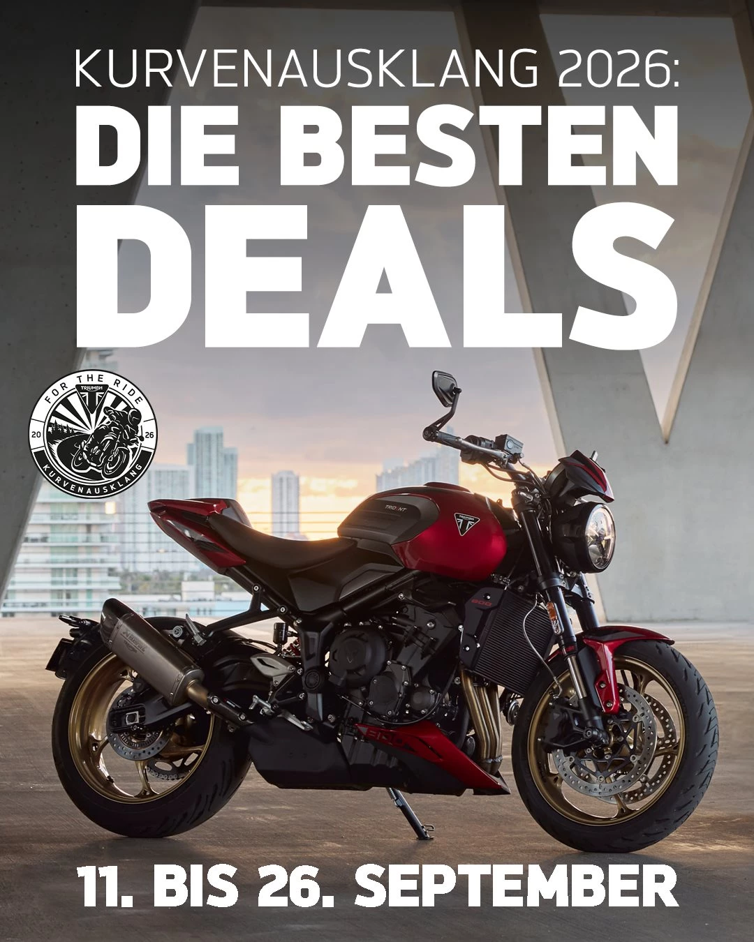 Vorschaubild für Post - Der Triumph Kurvenausklang 2026 ist da!

Die Tage werden kürzer, doch der Ride ist noch lange nicht vorbei. Jetzt ist die perfekte Zeit, die letzten warmen Tage des Jahres auf zwei Rädern zu genießen – und gleichzeitig schon den Grundstein für die nächste Saison zu legen.

Wir laden dich hiermit herzlich zu unserem Triumph Kurvenausklang vom 11.09.26 bis 26.09.26 ein. Freu dich auf einen entspannten Saisonausklang mit guten Gesprächen, vielen Probefahrten und der Gelegenheit, die aktuelle Triumph Modellpalette noch einmal ausgiebig zu erleben.

Besonders attraktiv: Profitiere von exklusiven Angeboten auf ausgewählte Vorführ- und Aktionsmodelle. Vielleicht wartet genau jetzt dein neues Traumbike auf dich – bereit für die letzten langen Touren 2026 und den perfekten Start in die kommende Saison.

Wir freuen uns darauf, gemeinsam mit dir das Motorradjahr stilecht auf 2 Rädern ausklingen zu lassen.

#triumphmotorcycles #kurvenausklang2026