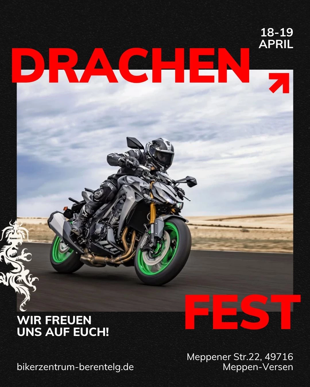 Vorschaubild für Post - 🐉 DRACHENFEST – 18. & 19. April!
Zwei Tage. Pure Power. Jede Menge Biker.
Das Drachenfest bei Bikerzentrum Berentelg steigt dieses Wochenende – und wir können's kaum erwarten, euch alle zu sehen! 🔥
Komm vorbei, triff Gleichgesinnte, erlebe das Feeling und feier mit uns.
Wir freuen uns auf EUCH! 🤘
📍 Meppener Str. 22, 49716 Meppen-Versen 🌐 bikerzentrum-berentelg.de
#Drachenfest #Bikerzentrum #Berentelg #Motorrad #BikerEvent #MeppenVersen #Kawasaki #BikeLife #Motorradfahrer #Event2026 #Biker