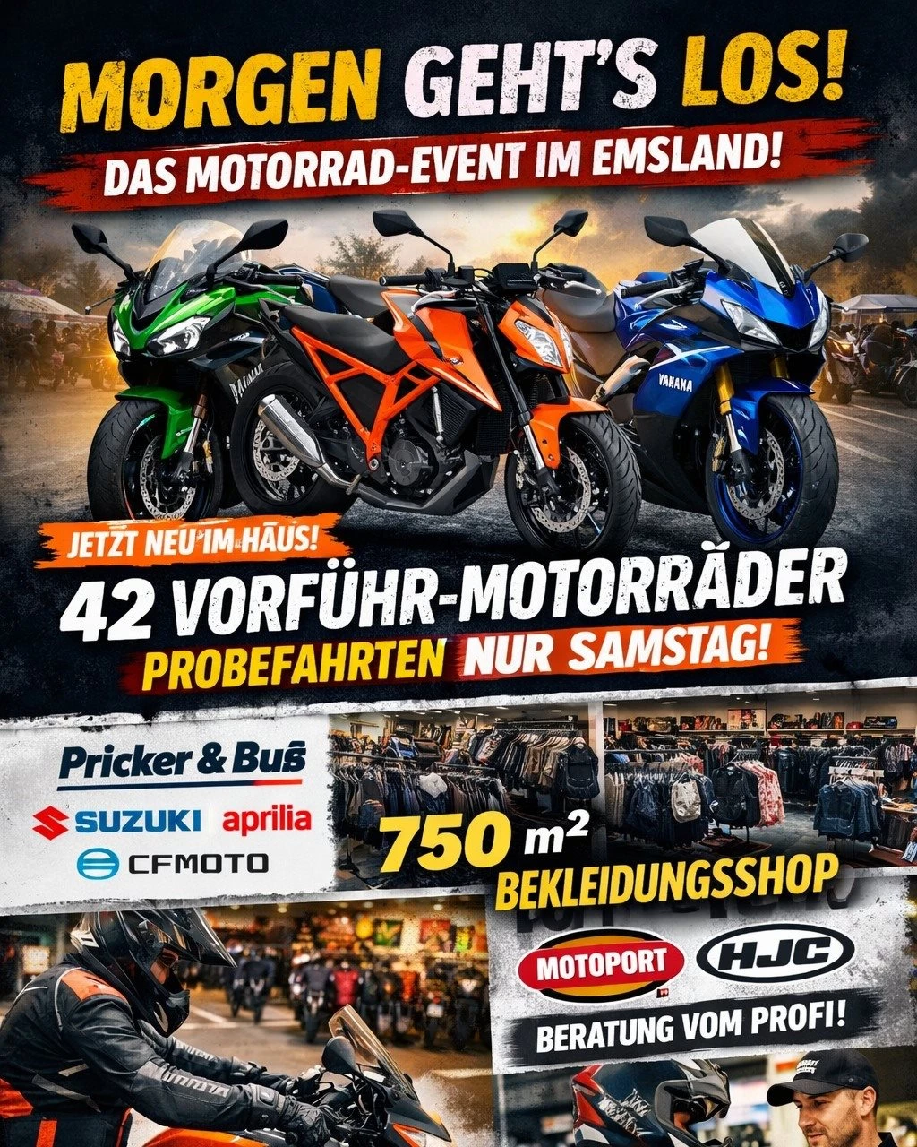 Vorschaubild für Post - 🔥 **MORGEN GEHT’S LOS – DAS MOTORRAD-EVENT IM EMSLAND** 🔥
im Bikerzentrum-BERENTELG

Wenn du Motorrad fährst und morgen nicht in Meppen bist, verpasst du was. Punkt.

👉 **42 Vorführmotorräder vor Ort**
👉 **Probefahrten am Samstag**
👉 **Kawasaki & Yamaha Highlights live erleben**
👉 **Ab sofort bei uns: neue Power im Haus**

🤝 **Mit dabei: Pricker & Buß**
mit **Suzuki, Aprilia und CFMOTO** – noch mehr Auswahl, noch mehr Bikes.

👕 **Großer Motorrad-Bekleidungsshop auf über 750 m²**
👉 Unterstützung direkt vor Ort durch **Motoport & HJC Deutschland**
👉 Beratung vom Profi – nicht vom Verkäufer

📍 **Bikerzentrum BERENTELG | Meppen**
📅 **Samstag & Sonntag | 10–16 Uhr**

💬 Du suchst ein neues Motorrad oder willst einfach sehen, was 2026 kann?
Dann gibt es genau einen Ort: **Hier. Dieses Wochenende.**

👊 Komm vorbei. Fahr Probe. Triff die Community.

#MotorradEvent #Meppen #Saisonstart2026 #BikerzentrumBERENTELG #Kawasaki #Yamaha #Suzuki #Aprilia #CFMOTO #Motorradbekleidung #MotorradProbefahrt #Emsland #BikeLife