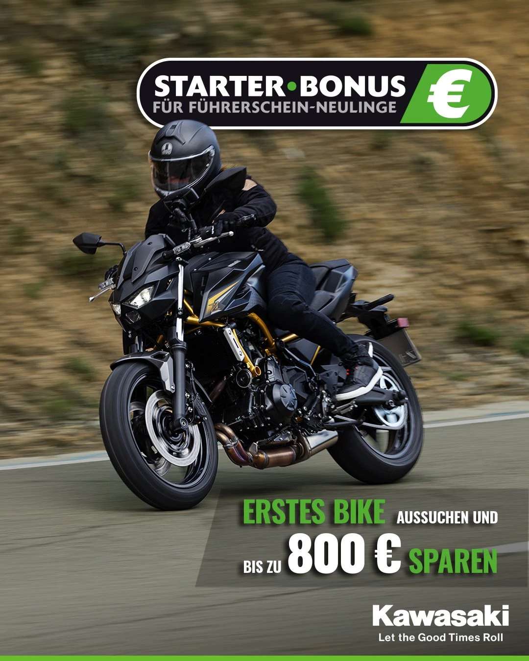 Vorschaubild für Post - Einsteigen lohnt sich. 🏍️
Der Kawasaki Starter Bonus bietet Führerscheinneulinge attraktive Konditionen für den Start auf zwei Rädern.

Welche Modelle und Vorteile für dich passen? Wir zeigen es dir gern. 🤘 

#Kawasaki #LetTheGoodTimesRoll #KawasakiDeutschland #KawasakiStarterBonus #MotorradFührerschein