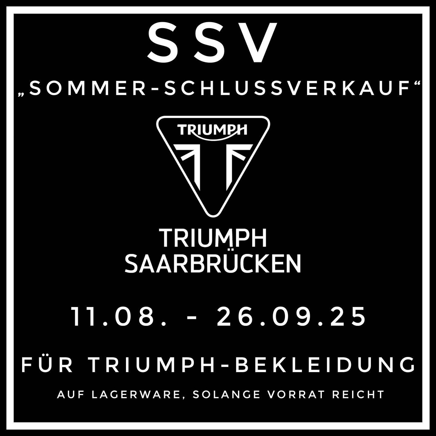 Vorschaubild für Post - Freut euch auf unseren SSV „Sommer-Schlußverkauf“ auf Triumph Bekleidung vom 11.08. - 26.08.25. nur auf Lagerware, solange Vorrat reicht. #triumphsaarbrücken #triumphsaarland #triumphmotorclothes #saarland #saarbrücken