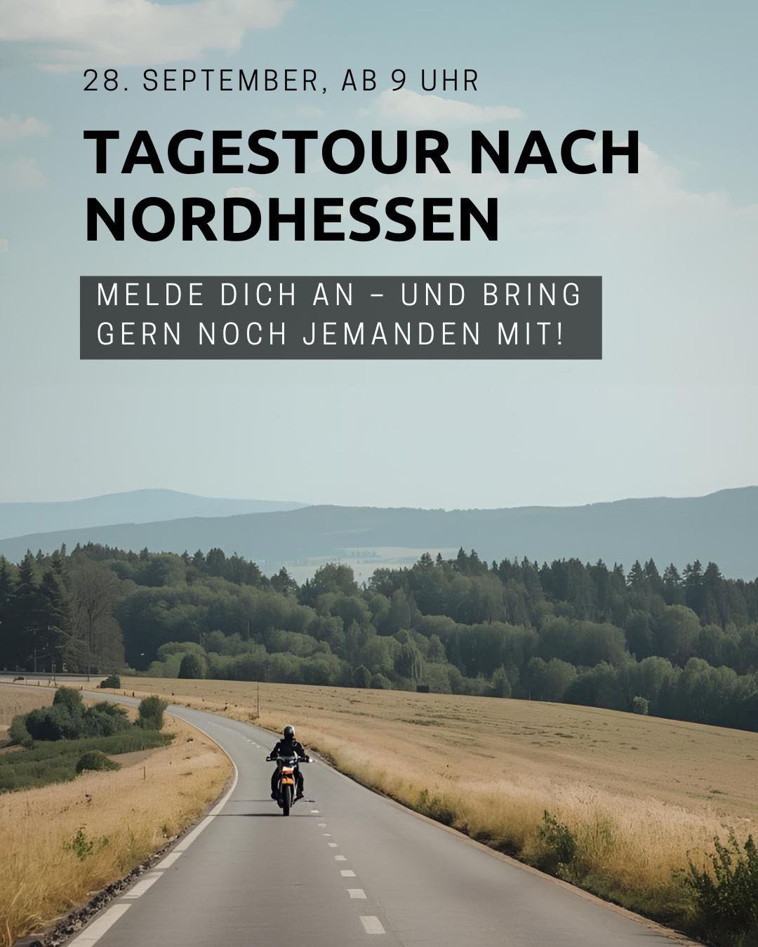 Vorschaubild für Post - Schwing dich aufs Bike und fahr mit !

📅 Termin: Sonntag, 28. September
⏰ Start: 9 Uhr in Paderborn

Von Paderborn aus geht’s gemeinsam ins idyllische Sauerland, über herrlich kurvenreiche Straßen weiter nach Nordhessen – und natürlich auch auf traumhaften Routen wieder zurück.

Geführt wird die Tour von Manfred von Kurven-Beisser Motorradreisen.

Preis: 75 Euro
Darin enthalten: Frühstück, Mittagessen & Kaffeepause.
Sei dabei und bring doch einen Freund mit! 

Anmeldeschluss ist der 24. September.

📌 Anmeldung bei Manfred:
📞 +49 170 455 69 14
📧 manfred@kurven-beisser.de

⚠️ Wichtig: Die Teilnehmerzahl ist begrenzt – also nicht lange zögern!

#motorradtour #motorradbeckertiemann #kurvenbeissermotorradreisen