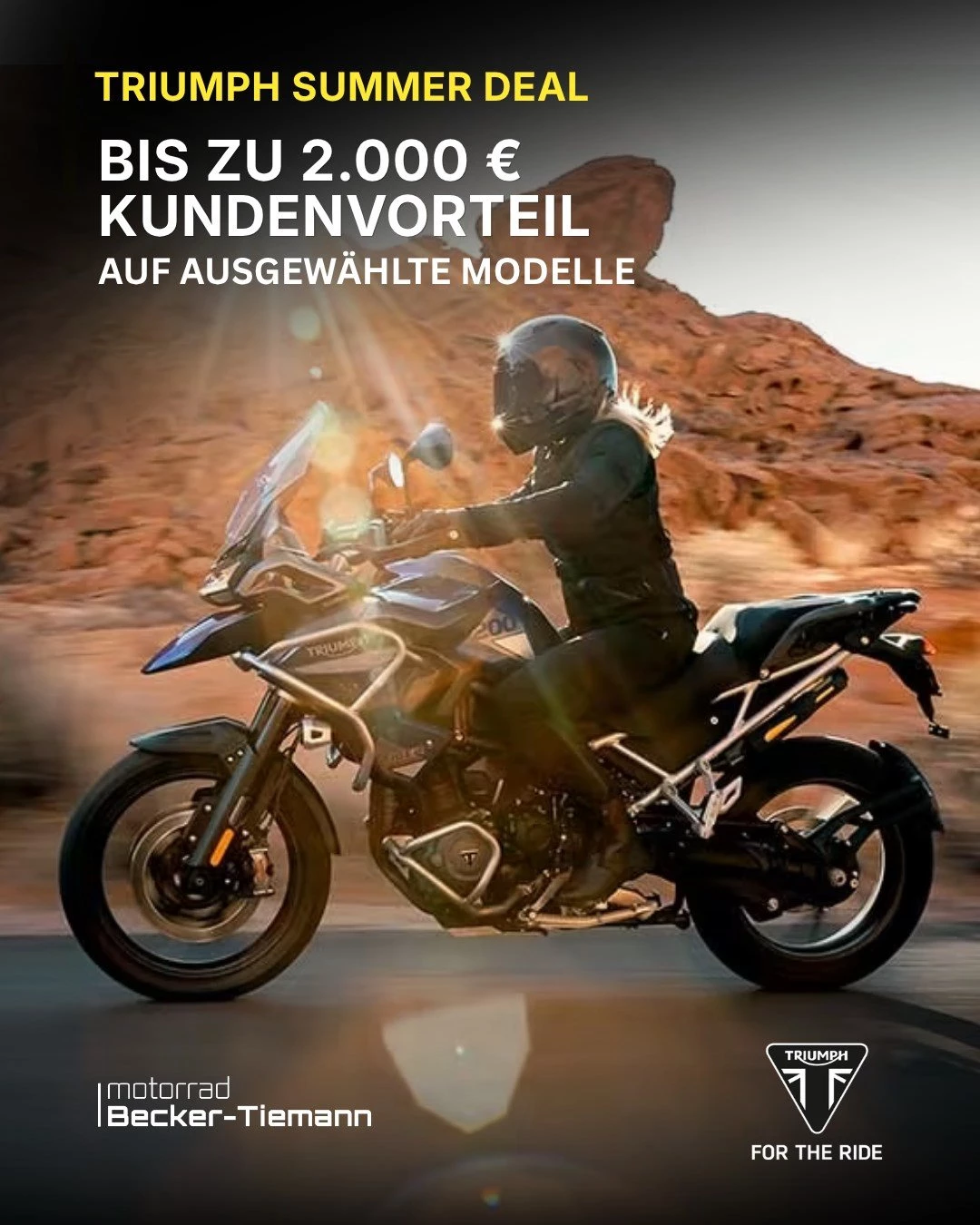 Vorschaubild für Post - ☀️ Der beste Kundenvorteil des Sommers ist da! 🏍️🔥

Ab sofort wird der Einstieg in dein nächstes Triumph-Abenteuer noch attraktiver und du kannst dir beim Kauf eines ausgewählten Triumph-Modells bis zu 2.000 € Kundenvorteil sichern. 

💥 Gültig für diese Modelle:
✔️ Tiger 1200 Modelle – 2.000 € Kundenvorteil
✔️ Tiger 900 Desert & Alpine Edition – 1.500 € Kundenvorteil
✔️ Speed Twin 900 – 900 € Kundenvorteil

Besuche uns in Paderborn und lass dich beraten. 

Wir freuen uns auf deinen Besuch! 🖤💛

#BeckerTiemannMotorrad #TriumphPaderborn #Tiger900 #Tiger1200 #SpeedTwin900