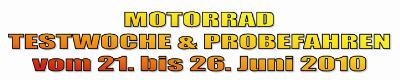 Testwoche &amp; Probefahren vom 21. bis 26. Juni 2010 - Bild 1