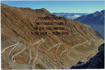 Honda Semmler - Dolomitentour 2013 Bild 1: Honda Semmler - Dolomitentour 2013