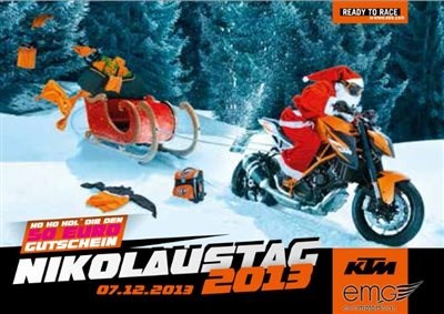 KTM Nikolaustag 
Das nächste Event bei Euro Motors ist der mittlerweile traditionelle "KTM Nikolaustag", dieser findet heuer am 07.12.2013 (1 ... Weiter >>