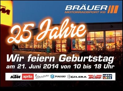 25 Jahre Bräuer Motorradsport! Wir feiern Geburtstag am 21.06.2014!