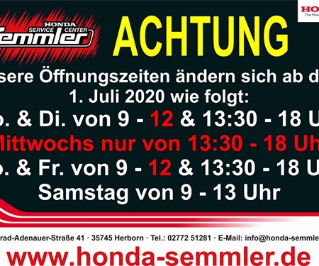 Honda Semmler - Öffnungszeiten ändern sich ! 