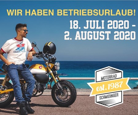 Betriebsurlaub Samstag 18. Juli bis Sonntag 2. August 2020 Honda Schmidinger Betriebsurlaub Samstag 18. Juli bis Sonntag 2. August 2020 Honda Schmidinger