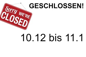 Geschlossen - Urlaub