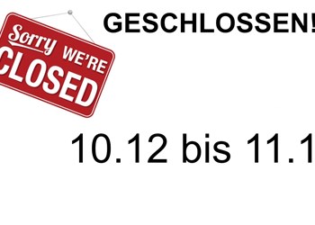 Geschlossen - Urlaub