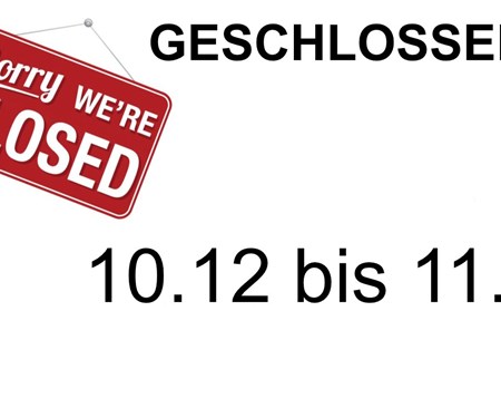 Geschlossen - Urlaub