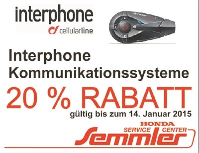 Honda Semmler - Interphone Aktion Bild 1: Honda Semmler - Interphone Aktion