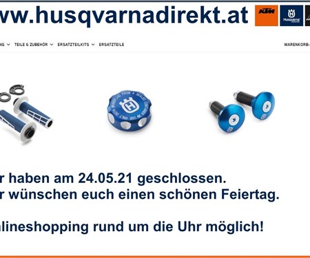 Wir haben am 24.05.21 am Feiertag geschlossen !