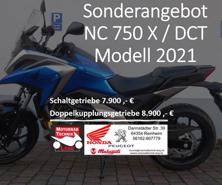 Sonderangebot NC750X DCT & Schaltgetriebe 8.900 ,-€ / 7.900 ,-€  !!!