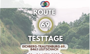 Route 69 Testtage - 23.4. - 24.4.2022 in Leutschach