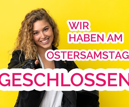 Ostersamstag geschlossen