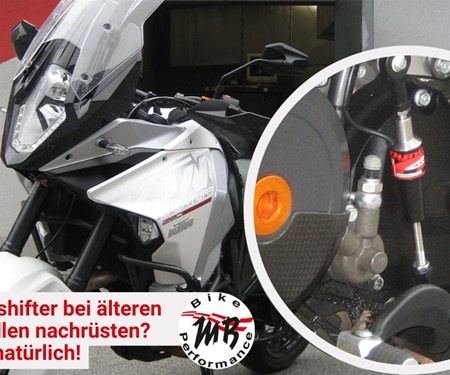 Quickshifter auch bei älteren Modellen? Aber natürlich! Quickshifter auch bei älteren Modellen? Aber natürlich!