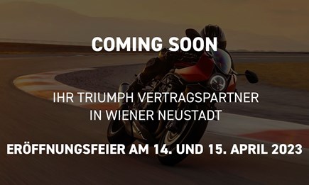Coming Soon - Triumph Wiener Neustadt