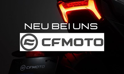 NEU BEI UNS CFMOTO Motorräder