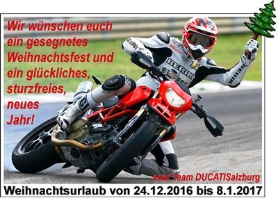 Weihnachtsurlaub b. DUCATISALZBURGati Weihnachtsurlaub b. DUCATISALZBURGati