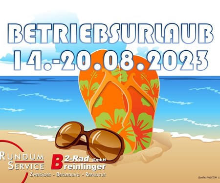 Betriebsurlaub KW33 Betriebsurlaub KW33