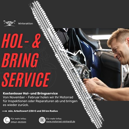 Kostenloser Hol- und Bringservice  In den Wintermonaten (November bis Februar) holen wir Ihr Motorrad für Inspektionen oder größere Reparaturen (Auftragswert ab 230 €, bis 30 km von Coburg) ab und bringen es wieder zurück.