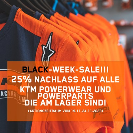 BLACK-WEEK-SALE!!! 
BLACK-WEEK-SALE!!!
25% Nachlass Auf alle KTM Powerwear und Powerparts 
die am Lager sind!
(Aktionszeitraum vom 19.11-24.1 ... Weiter >>