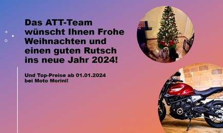 Das ATT-Team wünscht allen frohe Weihnachten und einen guten Rutsch ins 2024 &Top Preise bei Moto Morini ab 2024!