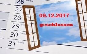 Fenstertag 09.12.2017 geschlossen ...