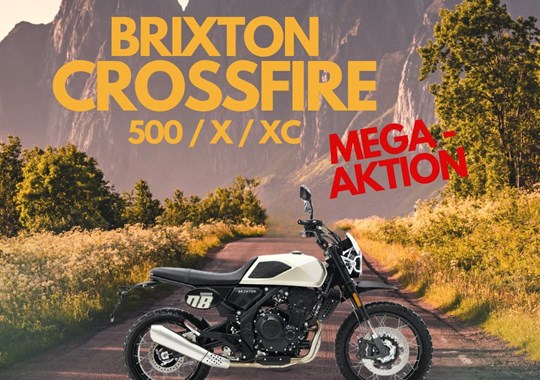 NEWS Brixton Crossfire 500 / X / XC MEGA - AKTION!