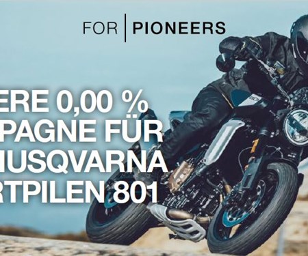 UNSERE 0,00% KAMPAGNE FÜR DIE HUSQVARNA SVARTPILEN 801