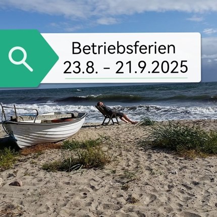 Betriebsferien Sommer 2025 Sommer-Betriebsferien 2025