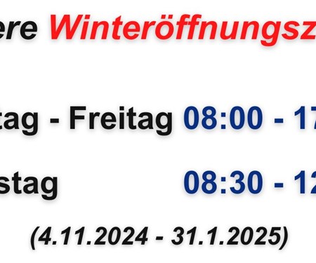 Unsere Winteröffnungszeiten Unsere Winteröffnungszeiten